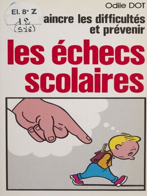 cover image of Vaincre les difficultés et prévenir les échecs scolaires